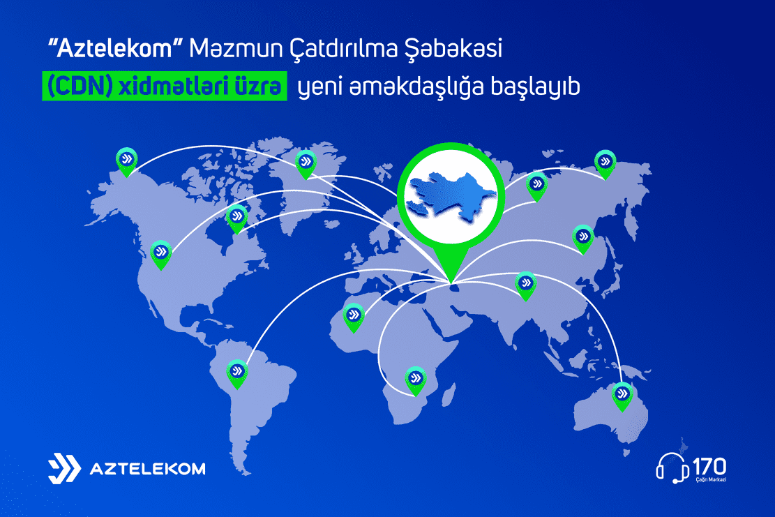 “Aztelekom” Məzmun Çatdırılma Şəbəkəsi (CDN) xidmətləri üzrə yeni əməkdaşlığa başlayıb